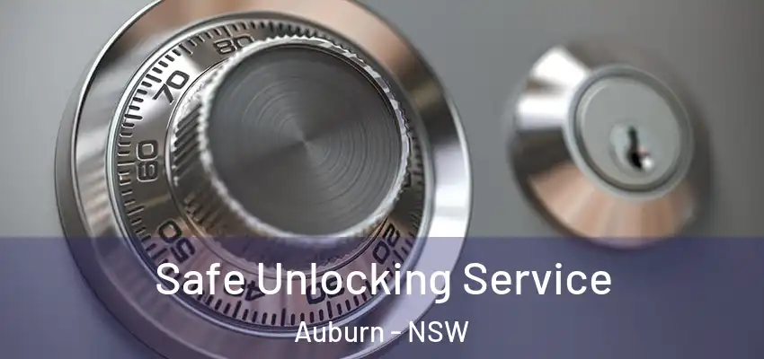 Safe Unlocking Service Auburn - NSW