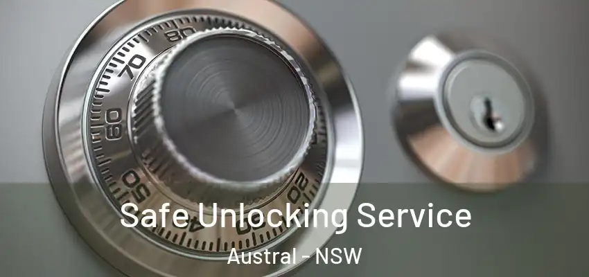 Safe Unlocking Service Austral - NSW