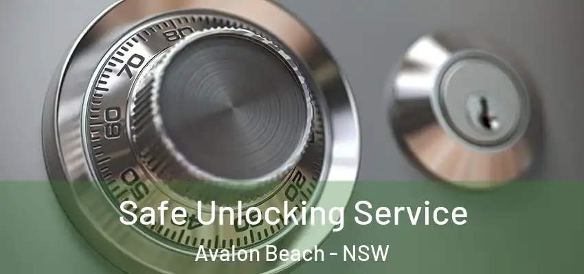 Safe Unlocking Service Avalon Beach - NSW