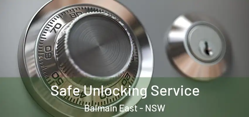 Safe Unlocking Service Balmain East - NSW