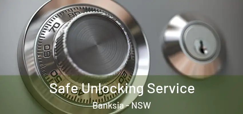  Safe Unlocking Service Banksia - NSW