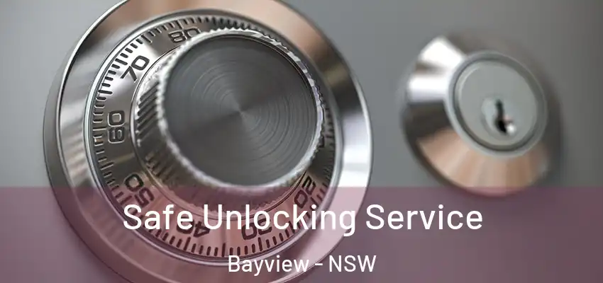 Safe Unlocking Service Bayview - NSW