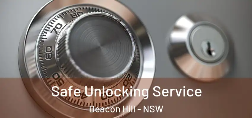  Safe Unlocking Service Beacon Hill - NSW
