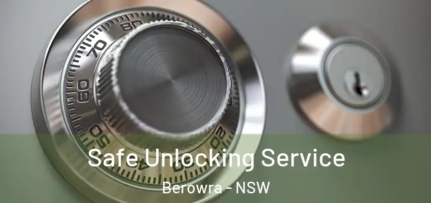 Safe Unlocking Service Berowra - NSW
