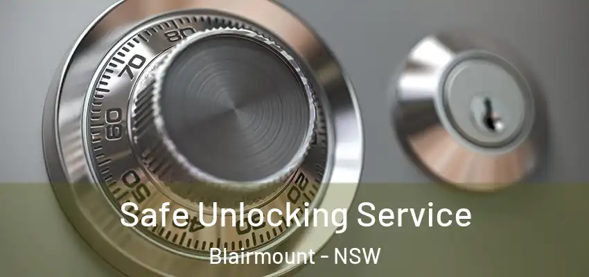 Safe Unlocking Service Blairmount - NSW