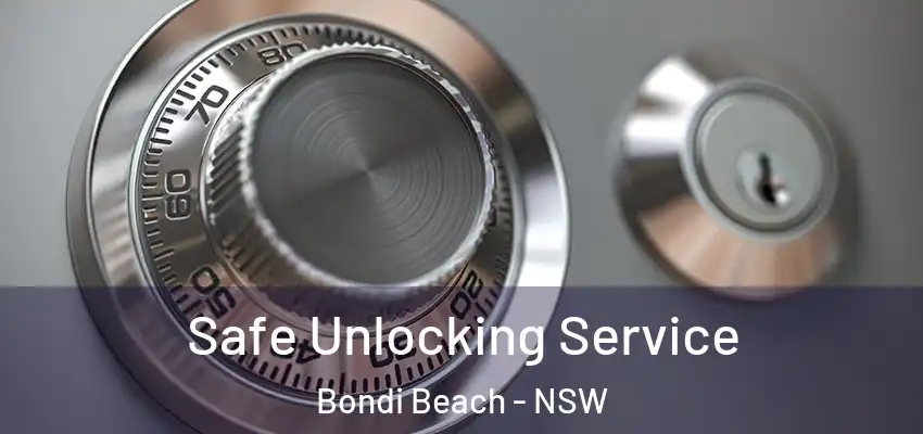 Safe Unlocking Service Bondi Beach - NSW