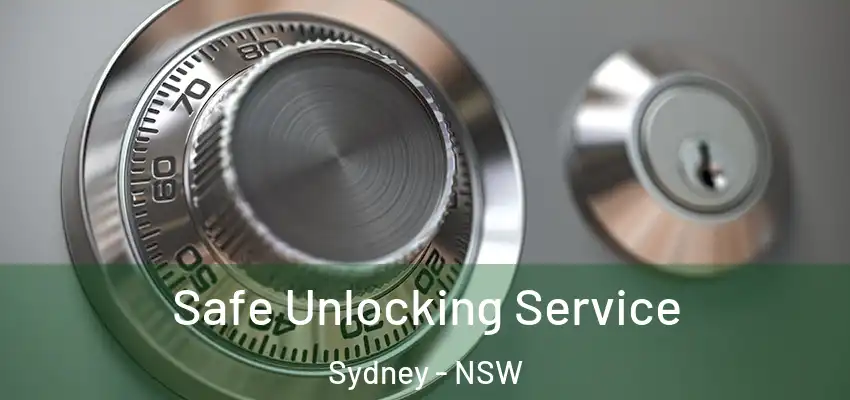Safe Unlocking Service Sydney - NSW