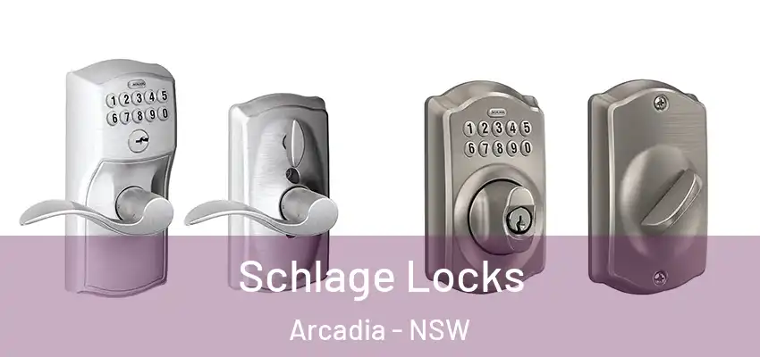 Schlage Locks Arcadia - NSW