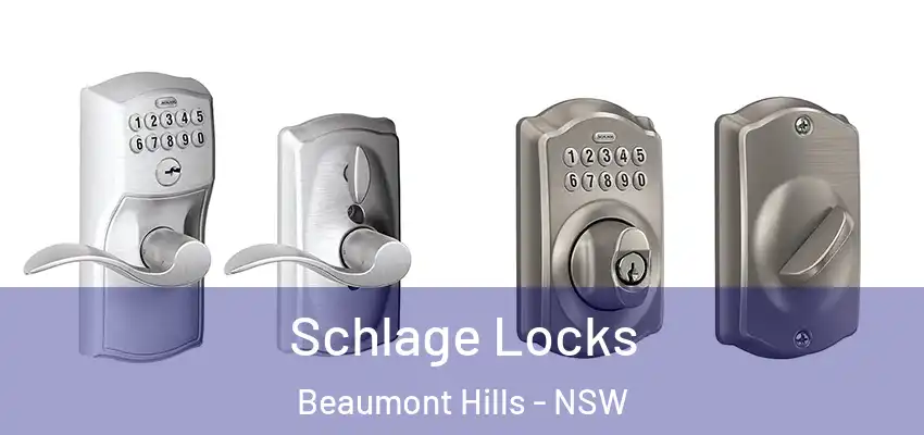 Schlage Locks Beaumont Hills - NSW