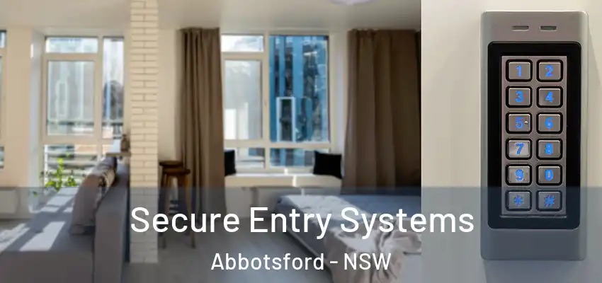 Secure Entry Systems Abbotsford - NSW