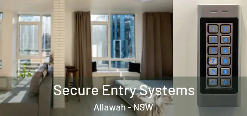 Secure Entry Systems Allawah - NSW