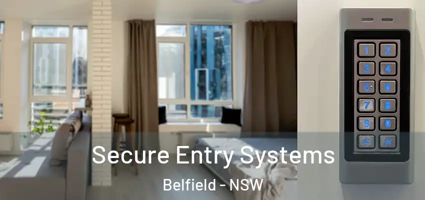 Secure Entry Systems Belfield - NSW