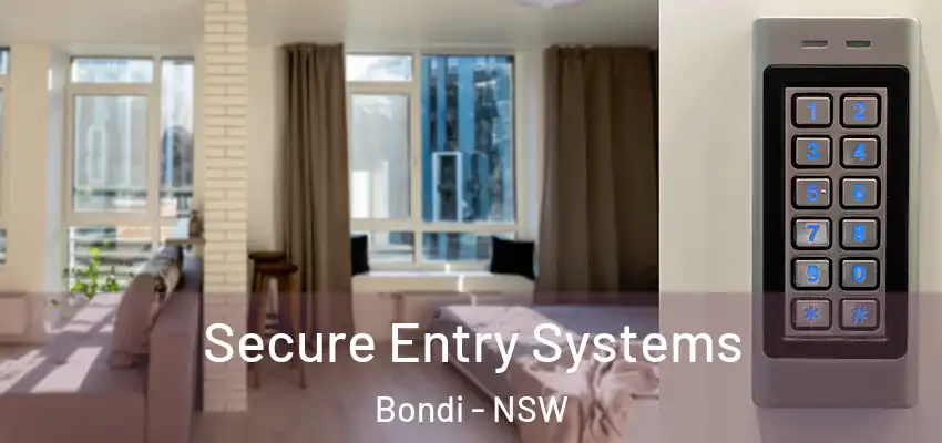Secure Entry Systems Bondi - NSW