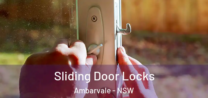 Sliding Door Locks Ambarvale - NSW