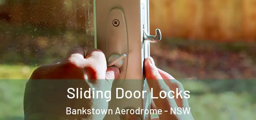 Sliding Door Locks Bankstown Aerodrome - NSW
