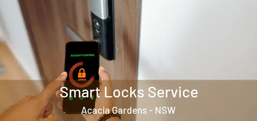 Smart Locks Service Acacia Gardens - NSW