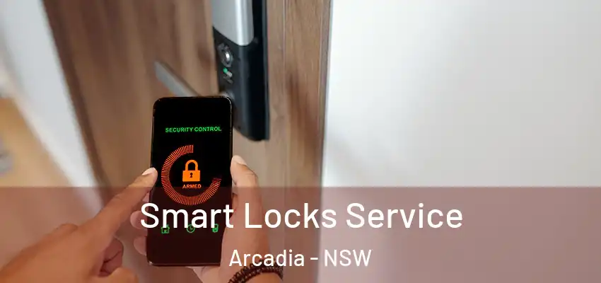 Smart Locks Service Arcadia - NSW
