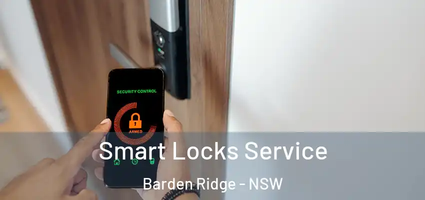 Smart Locks Service Barden Ridge - NSW
