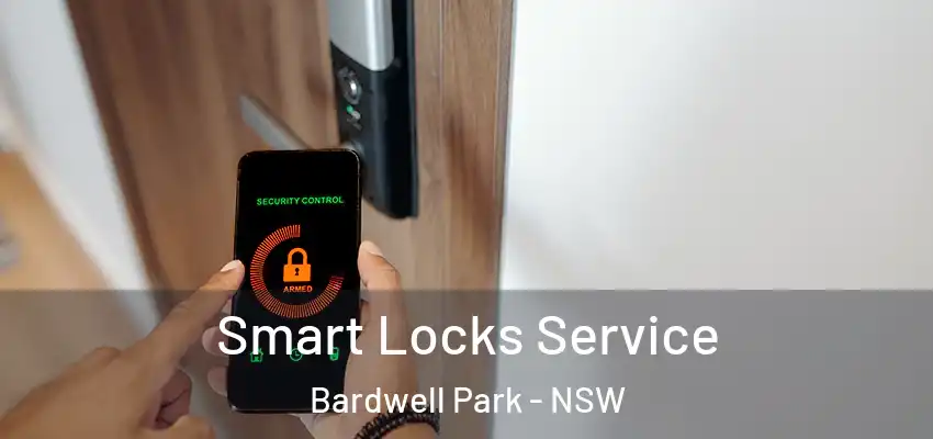 Smart Locks Service Bardwell Park - NSW