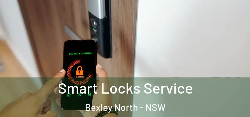 Smart Locks Service Bexley North - NSW