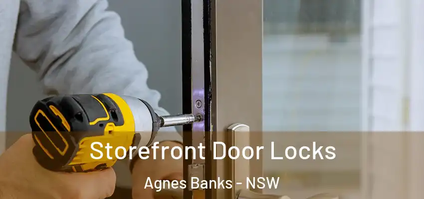 Storefront Door Locks Agnes Banks - NSW