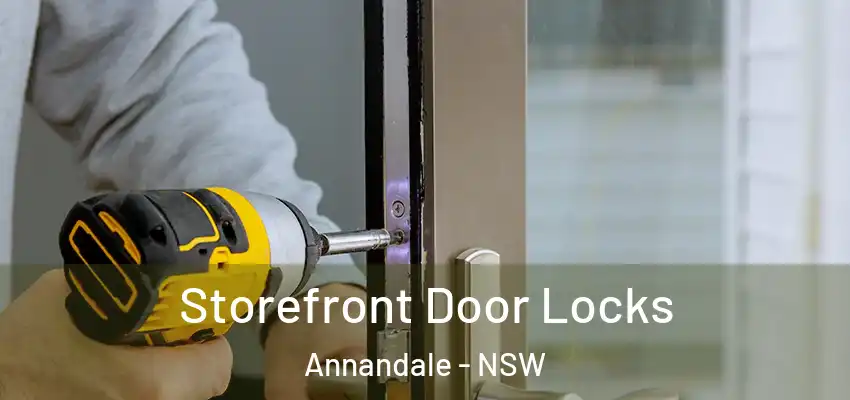 Storefront Door Locks Annandale - NSW