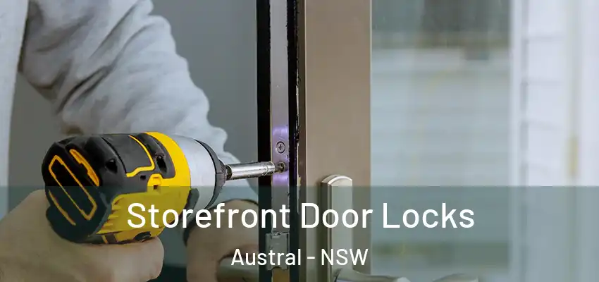 Storefront Door Locks Austral - NSW