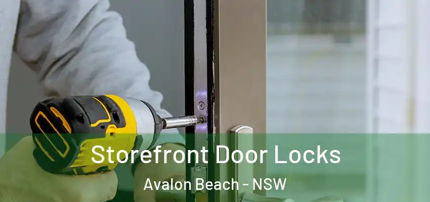Storefront Door Locks Avalon Beach - NSW