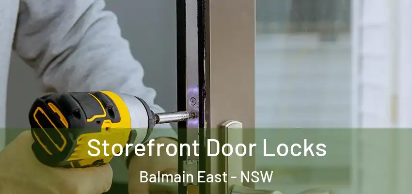 Storefront Door Locks Balmain East - NSW