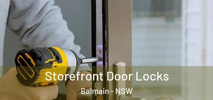 Storefront Door Locks Balmain - NSW