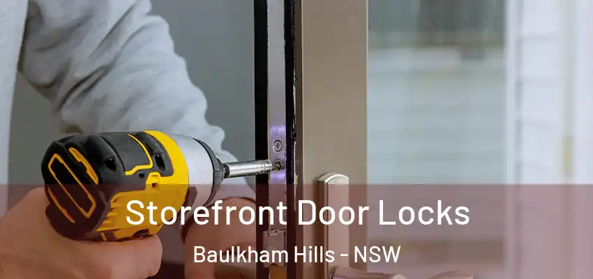 Storefront Door Locks Baulkham Hills - NSW