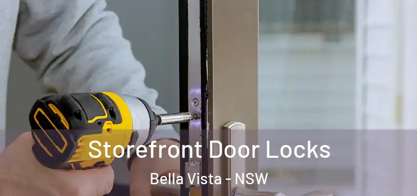 Storefront Door Locks Bella Vista - NSW