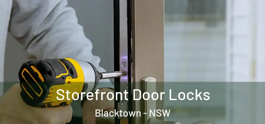 Storefront Door Locks Blacktown - NSW