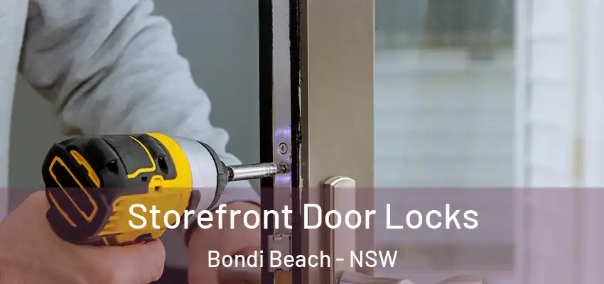 Storefront Door Locks Bondi Beach - NSW