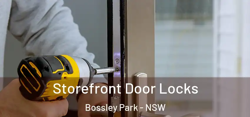 Storefront Door Locks Bossley Park - NSW