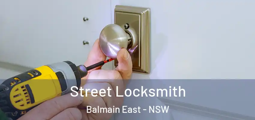 Street Locksmith Balmain East - NSW