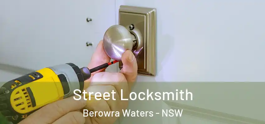 Street Locksmith Berowra Waters - NSW