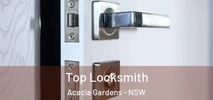 Top Locksmith Acacia Gardens - NSW