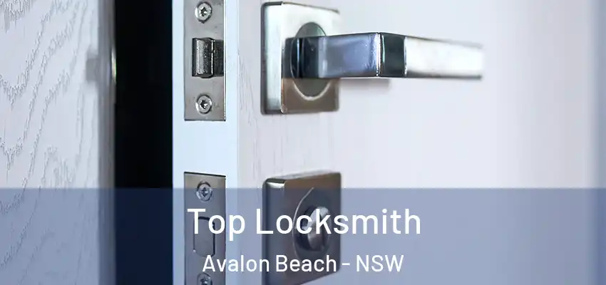 Top Locksmith Avalon Beach - NSW