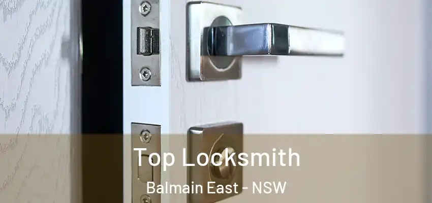 Top Locksmith Balmain East - NSW
