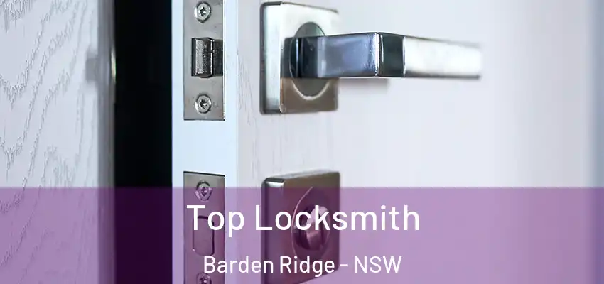 Top Locksmith Barden Ridge - NSW