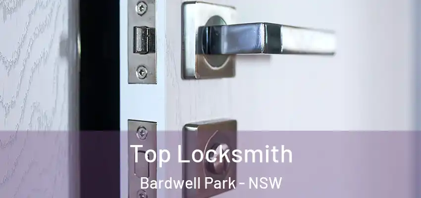 Top Locksmith Bardwell Park - NSW