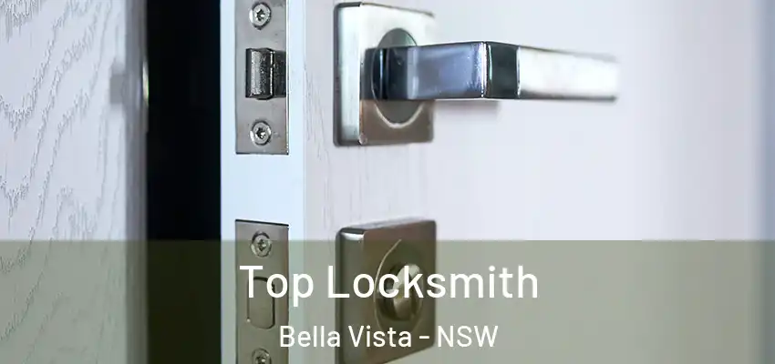 Top Locksmith Bella Vista - NSW