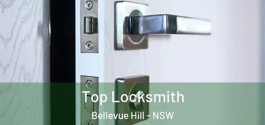 Top Locksmith Bellevue Hill - NSW