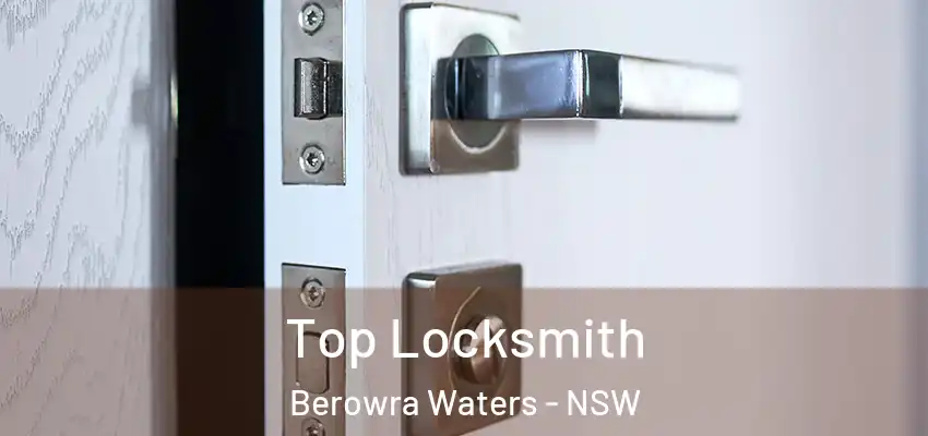 Top Locksmith Berowra Waters - NSW