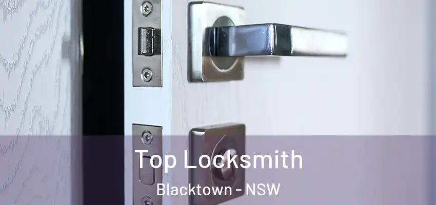 Top Locksmith Blacktown - NSW