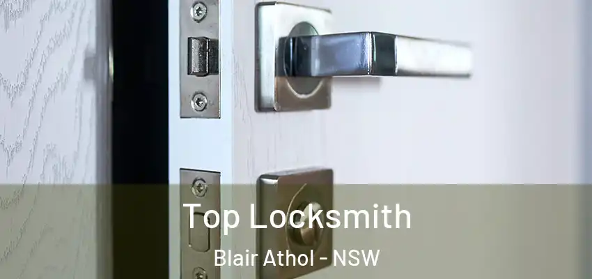 Top Locksmith Blair Athol - NSW