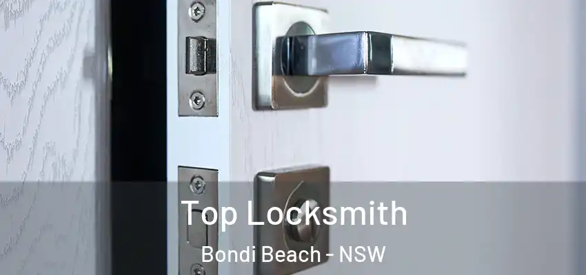 Top Locksmith Bondi Beach - NSW