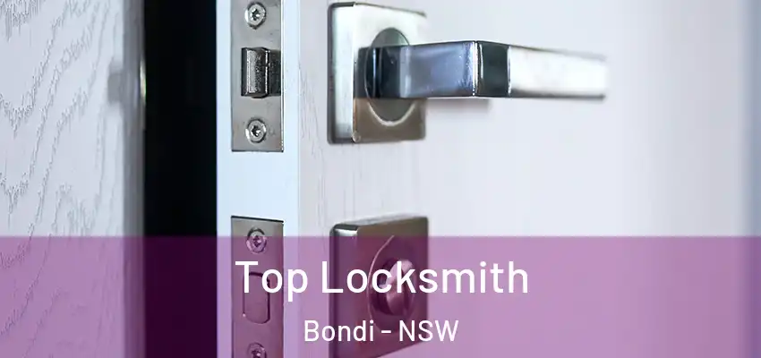 Top Locksmith Bondi - NSW