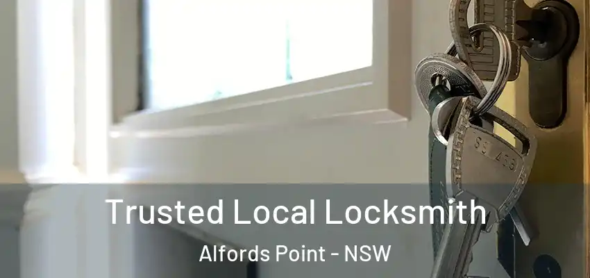 Trusted Local Locksmith Alfords Point - NSW